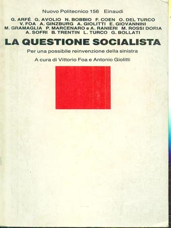 La questione socialista. Per una possibile reinvenzione della sinistra  - Libro Einaudi 1987, Nuovo Politecnico | libraccio.click