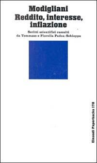 Reddito, interesse, inflazione. Scritti scientifici - Franco Modigliani - Libro Einaudi 1997, Einaudi Paperbacks e Readers | libraccio.click