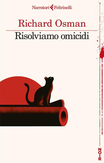 Risolviamo omicidi - Richard Osman - Libro Feltrinelli 2025, I narratori | libraccio.click