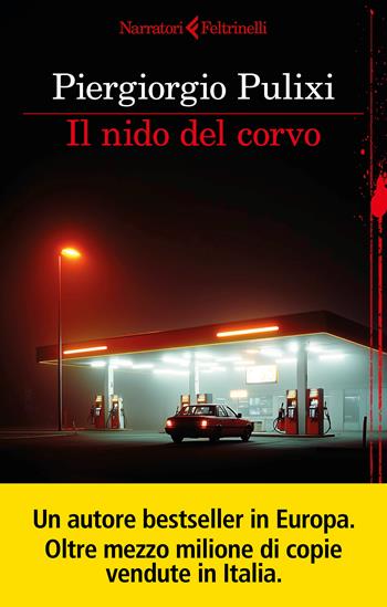 Il nido del corvo - Piergiorgio Pulixi - Libro Feltrinelli 2026, Narratori noir | libraccio.click