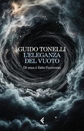 L'eleganza del vuoto. Di cosa è fatto l'universo