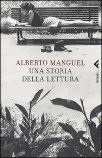 Una storia della lettura - Alberto Manguel - Libro Feltrinelli 2009, Varia | libraccio.click