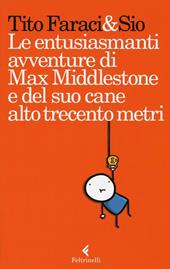 Le entusiasmanti avventure di Max Middlestone e del suo cane alto trecento metri