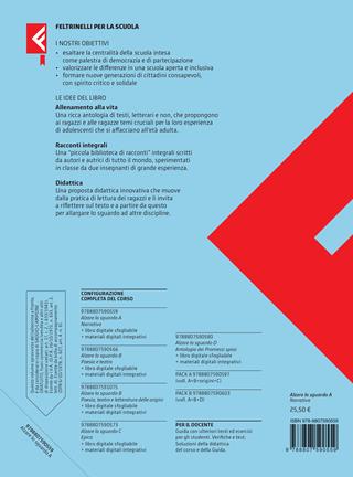 Alzare lo sguardo. Con Temi cittadinanza. Per le Scuole superiori. Vol. A: Narrativa - Alberto Pellai, Luciana Virno, Federico Cozzi - Libro Feltrinelli 2022, Feltrinelli Scuola | libraccio.click