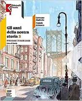 Gli anni della nostra storia. Con Educazione civica. Con Atlante. Per la Scuola media. Con e-book. Con espansione online. Vol. 3