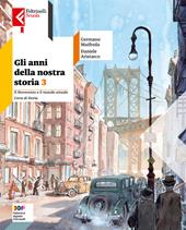 Gli anni della nostra storia. Con Atlante. Per la Scuola media. Con e-book. Con espansione online. Vol. 3