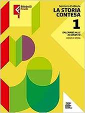 La storia contesa. Con Temi. Per le Scuole superiori. Con e-book. Con espansione online. Vol. 1
