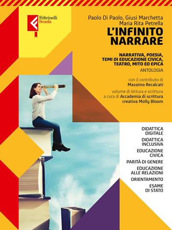 L'infinito narrare. Vol. unico. ConA scuola di scrittura. Per le Scuole superiori. - Paolo Di Paolo, Giusi Marchetta, Maria Rita Petrella - Libro Feltrinelli 2024 | libraccio.click
