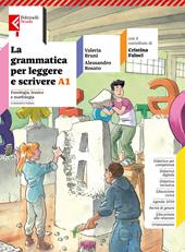 La grammatica per leggere e scrivere. Con Quaderno operativo, Verso la prova Invalsi. Per la Scuola media. Con e-book. Con espansione online. Vol. A1: Fonologia, lessico, morfologia