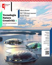Tecnologia, natura, creatività volume a materiali e aree tecnologiche. Per la Scuola media. Con e-book. Con espansione online. Vol. A: Materiali e Aree Tecnologiche