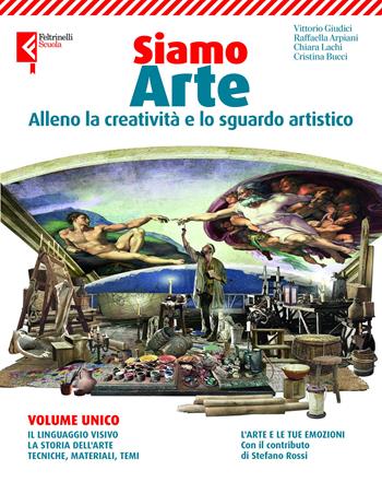Siamo arte. Per la Scuola media. - Vittorio Giudici, Chiara Lachi, Cristina Bucci - Libro Feltrinelli 2026 | libraccio.click