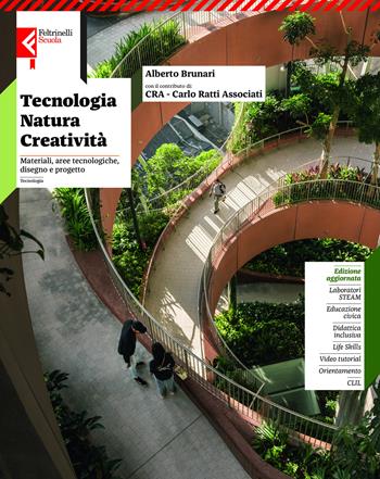 Tecnologia natura creatività. Materiali e Aree Tecnologiche, Disegno e progetto. Per la Scuola media. - Alberto Brunari, Daniele Novara, Carlo Ratti - Libro Feltrinelli 2026 | libraccio.click