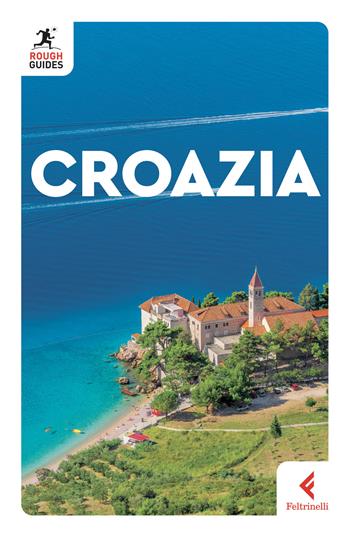 Croazia - Jonathan Bousfield - Libro Feltrinelli 2023, Rough Guides | libraccio.click