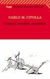Uomini, tecniche, economie - Carlo M. Cipolla - Libro Feltrinelli 2005, Universale economica | libraccio.click