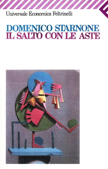 Il salto con le aste - Domenico Starnone - Libro Feltrinelli 1995, Universale economica | libraccio.click