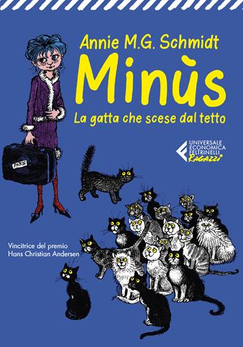 Minùs. La gatta che scese dal tetto - Annie M. Schmidt - Libro Feltrinelli 2021, Universale economica. Ragazzi | libraccio.click