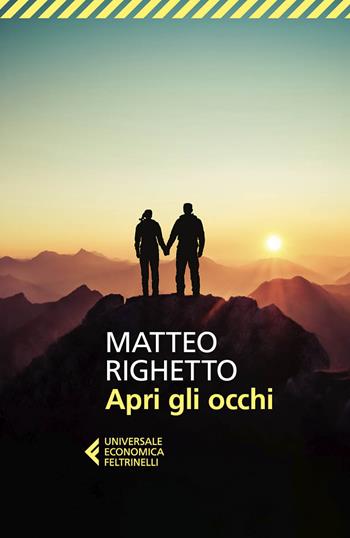 Apri gli occhi - Matteo Righetto - Libro Feltrinelli 2024, Universale economica | libraccio.click
