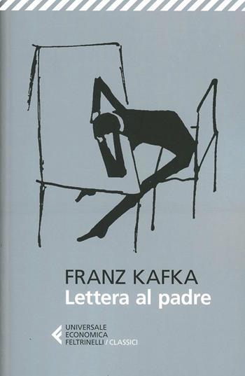 Lettera al padre - Franz Kafka - Libro Feltrinelli 2013, Universale economica. I classici | libraccio.click