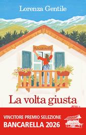 La volta giusta. Libro con calendario