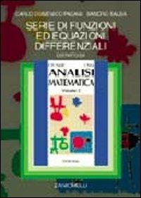 Serie di funzioni ed equazioni differenziali. Estratto da «Analisi matematica» - Carlo Domenico Pagani, Sandro Salsa - Libro Zanichelli 2002 | libraccio.click