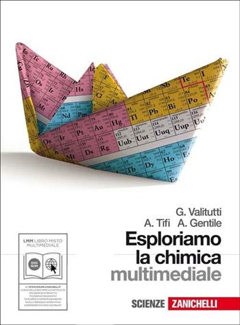 Esploriamo la chimica. Per gli Ist. tecnici indistriali. Con DVD-ROM - Giuseppe Valitutti, Alfredo Tifi, Antonino Gentile - Libro Zanichelli 2010 | libraccio.click