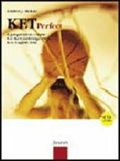 Ket perfect. A preparation course for the Cambridge ESOL Key English Test. Per la Scuola media. Con CD Audio