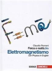 Fisica e realtà.blu. Elettromagnetismo. Per le Scuole superiori. Con espansione online