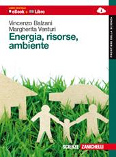 Energia, risorse e ambiente. Per le Scuole superiori. Con e-book