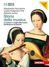 Storia della musica. Per le Scuole superiori. Con DVD-ROM. Con espansione online. Vol. 1: Le funzioni e i luoghi della musica dal Medioevo al Seicento.