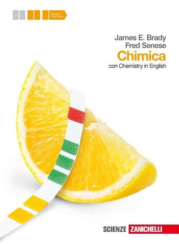 Chimica. Con Chemistry in english. Volume unico. Per le Scuole superiori. - James E. Brady, Fred Senese - Libro Zanichelli 2012 | libraccio.click