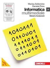 Informatica. Metodi e fondamenti. Per le Scuole superiori. Con DVD-ROM. Con espansione online
