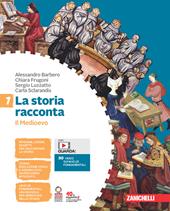 La storia racconta. Per la Scuola media. Con Contenuto digitale (fornito elettronicamente). Vol. 1: Il Medioevo