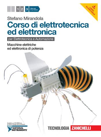 Corso di elettrotecnica ed elettronica. Per le Scuole superiori. Con CD-ROM. Con risorse online. Vol. 3: Macchine elettriche ed elettronica di potenza - Stefano Mirandola - Libro Zanichelli 2012 | libraccio.click