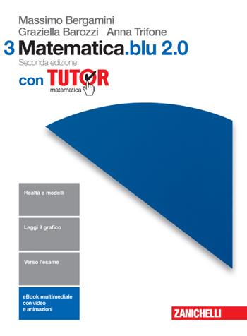 Matematica.Blu 2.0. Con Tutor. Per le Scuole superiori. - Massimo Bergamini, Anna Trifone, Graziella Barozzi - Libro Zanichelli 2016 | libraccio.click
