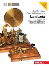 La Storia. Per le Scuole superiori. Con espansione online. Vol. 2: Dalla metà del seicento alla fine dell'ottocento.