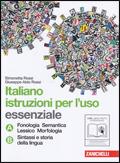 Italiano: istruzioni per l'uso. Vol. A-B. Essenziale. Per la Scuola media. Con espansione online