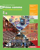 Primo comma. Per le Scuole superiori. Con espansione online. Vol. A