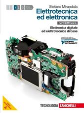 Elettrotecnica ed elettronica. Per le Scuole superiori. Con CD-ROM. Con espansione online. Vol. 1: Elettronica digitale ed elettrotecnica di base