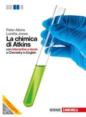 La chimica di Atkins. Volume unico. Con interactive e-book. Per le Scuole superiori. Con espansione online