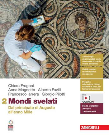 Mondi svelati. Per le Scuole superiori. (fornito elettronicamente). Vol. 2: Dal principato di Augusto all'anno Mille - Chiara Frugoni, Anna Magnetto, Alberto Favilli - Libro Zanichelli 2023 | libraccio.click