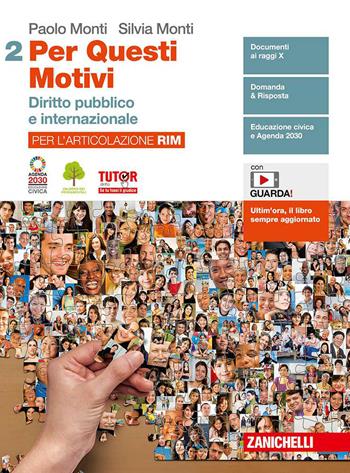 Per questi motivi. Per l'articolazione RIM. Per le Scuole superiori. Vol. 2: Diritto pubblico e internazionale - Paolo Monti, Silvia Monti - Libro Zanichelli 2021 | libraccio.click