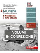 La storia. Progettare il futuro. Con Atlante di geostoria. Con Cittadinanza e Costituzione. Per le Scuole superiori. Vol. 3: Il Novecento e l'età attuale - Alessandro Barbero, Chiara Frugoni, Carla Sclarandis - Libro Zanichelli 2019 | libraccio.click