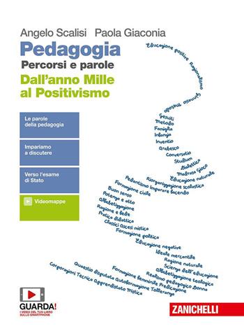 Pedagogia. Percorsi e parole. Dall'anno mille al positivismo. Per il secondo biennio delle Scuole superiori. - Paola Giaconia, Angelo Scalisi - Libro Zanichelli 2019 | libraccio.click
