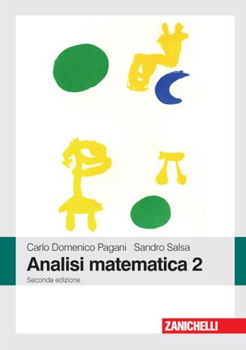 Analisi matematica 2 - Carlo Domenico Pagani, Sandro Salsa - Libro Zanichelli 2016 | libraccio.click