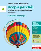 Scopri perché! Le scienze per un mondo che cambia. Per la Scuola media. Vol. A-B-C-D: La materia e l'energia-La vita e l'ambiente-Il nostro corpo-L'astronave Terra