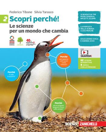 Scopri perché! Le scienze per un mondo che cambia. Per la scuola media. Vol. 2 - Federico Tibone, Silvia Tarasco - Libro Zanichelli 2021 | libraccio.click