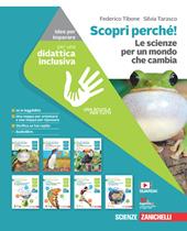 Scopri perché! Le scienze per un mondo che cambia. Idee per imparare. Per la Scuola media. Con espansione online