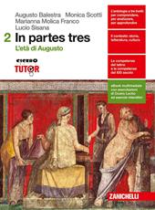 In partes tres. Per le Scuole superiori. Con e-book. Con espansione online. Vol. 2: L'età di Augusto