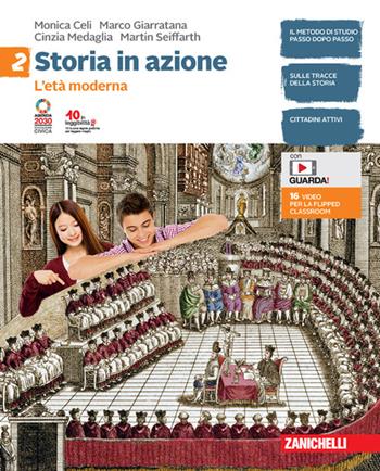 Storia in azione. Con Atlante storico. Per la Scuola media. Vol. 2: L' età moderna - Monica Celi, Marco Giarratana, Cinzia Medaglia - Libro Zanichelli 2021 | libraccio.click