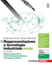 Rappresentazione e tecnologia industriale.verde. Per le Scuole superiori. Con e-book. Con espansione online. Vol. 1: Disegno geometrico, sistemi di rappresentazione, metrologia, materiali